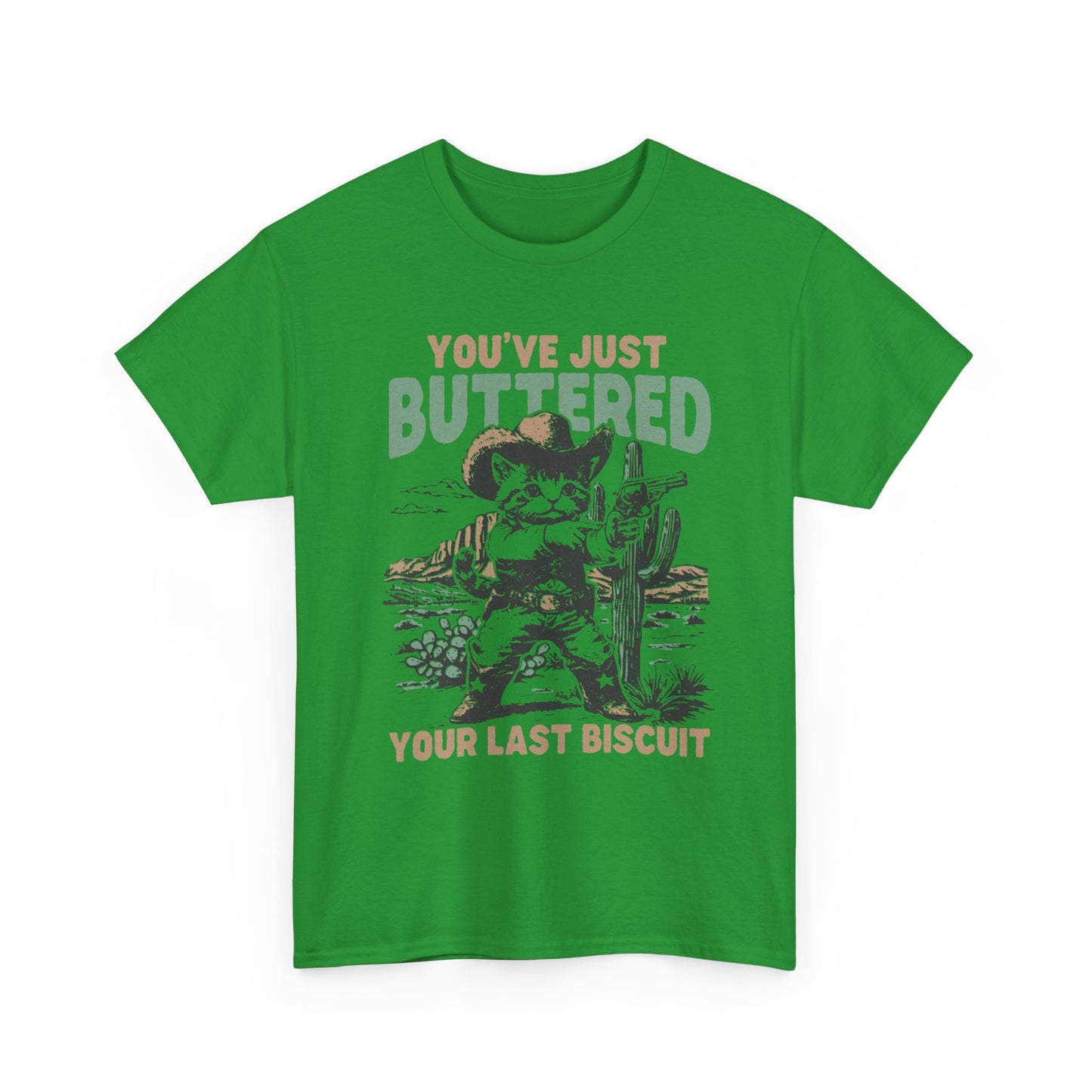 Buttered Biscuit Cowboy T‑Shirt — "You’ve Just Buttered Your Last Biscuit" Retro Western Tee