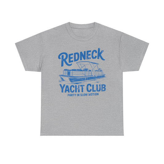 Redneck Yacht Club T-Shirt — "Party in Slow Motion" Boating Tee