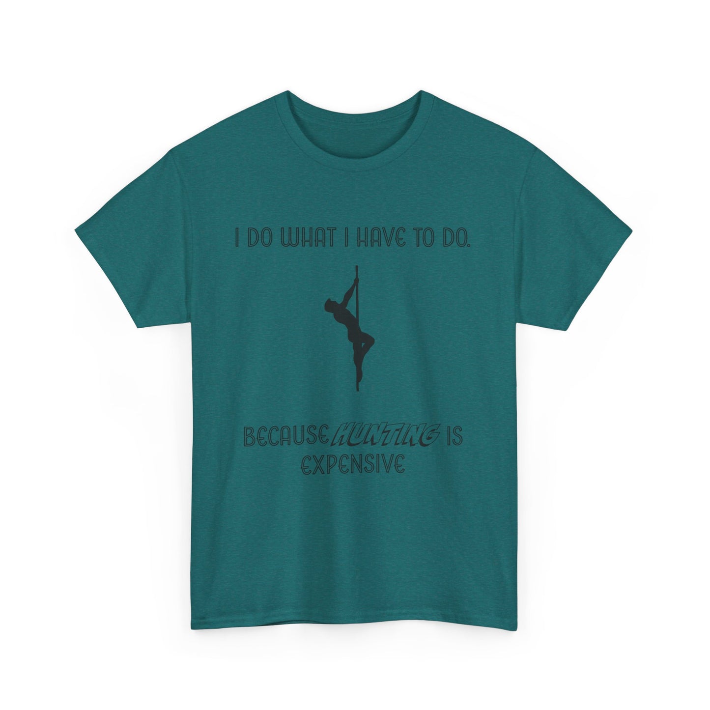 EXPENSIVE HUNTING Tee