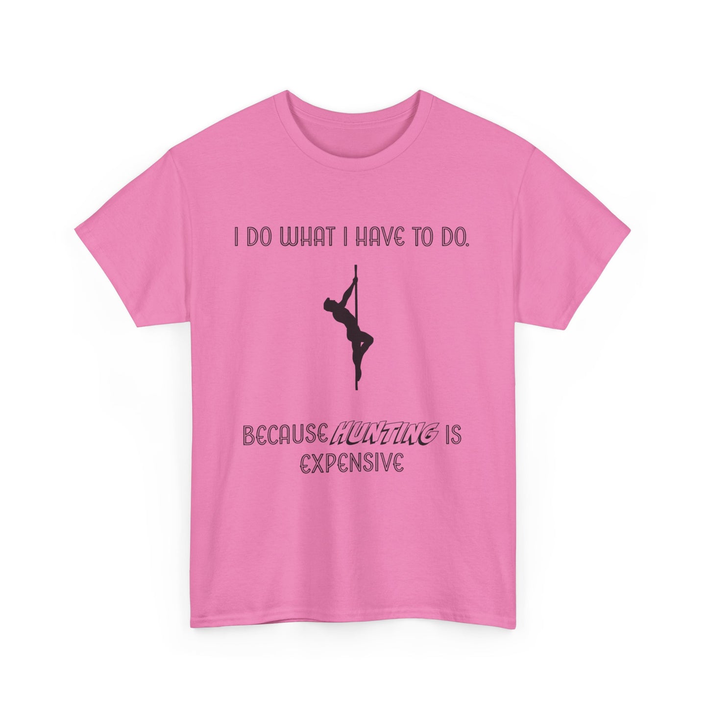 EXPENSIVE HUNTING Tee