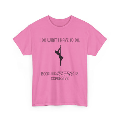 EXPENSIVE HUNTING Tee