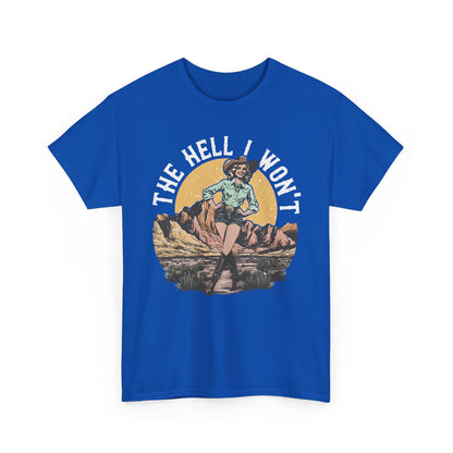 Retro Cowgirl 'The Hell I Won't' Tee — Vintage Western Graphic T-Shirt