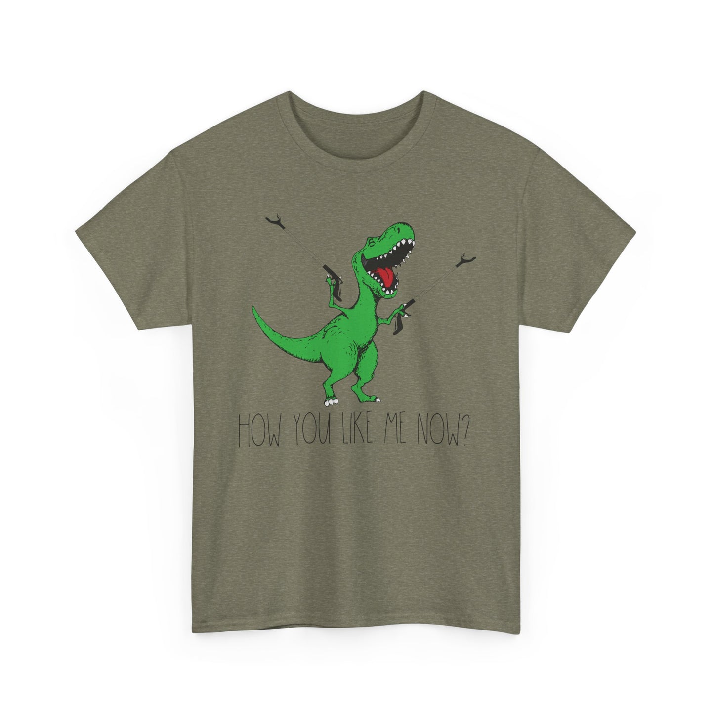 T-Rex Funny Graphic Tee — "How You Like Me Now" Dinosaur Shirt
