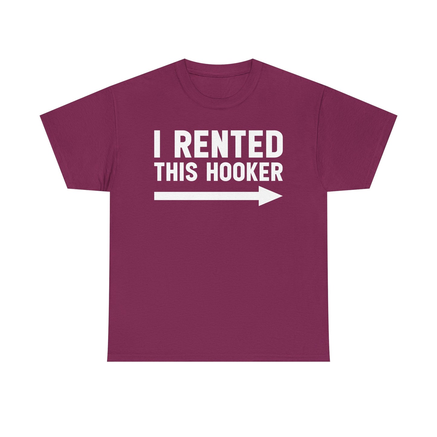 I Rented This Hooker Arrow - White- T-Shirt — Funny Party Tee