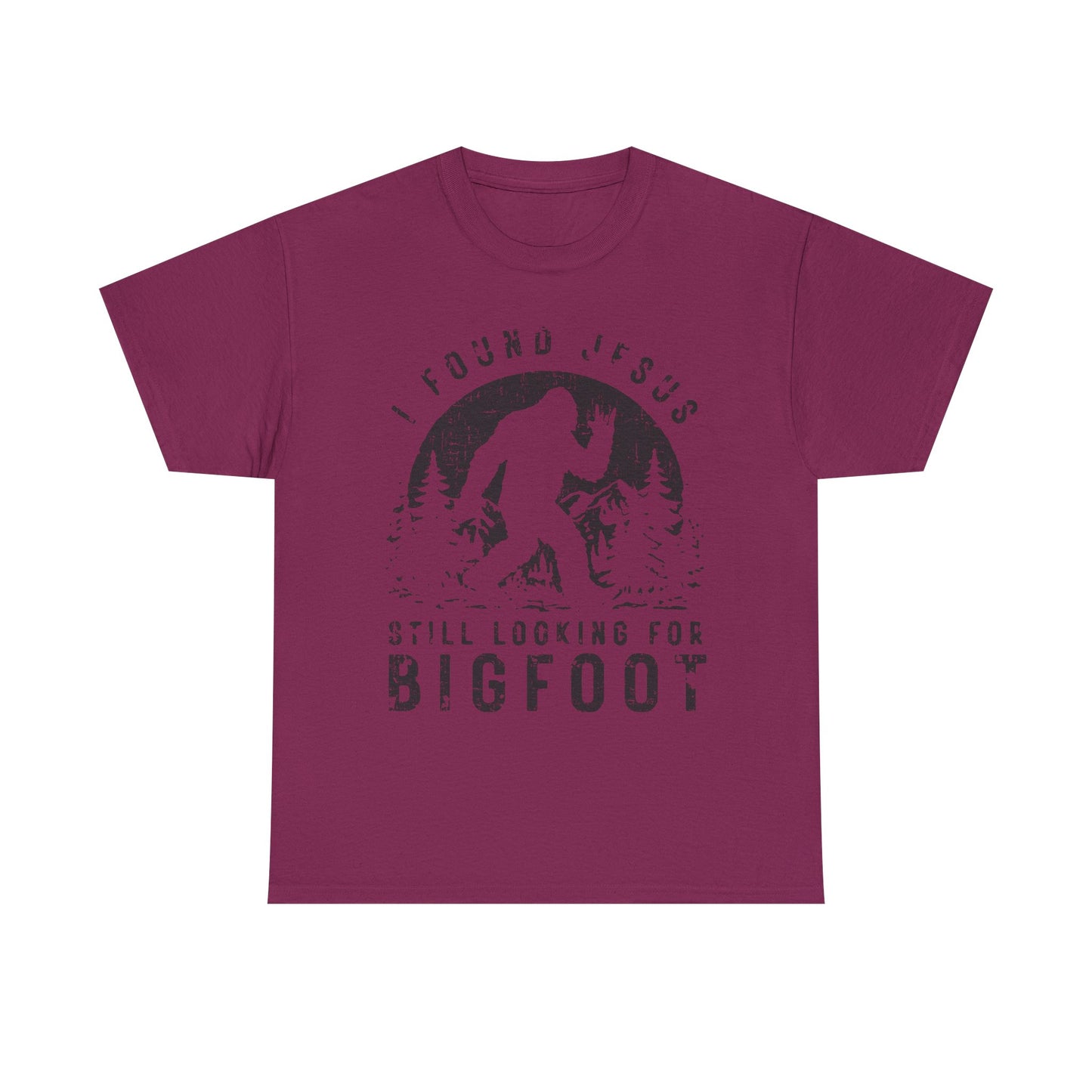 Bigfoot Graphic Tee — "I Found Jesus Still Looking for Bigfoot"