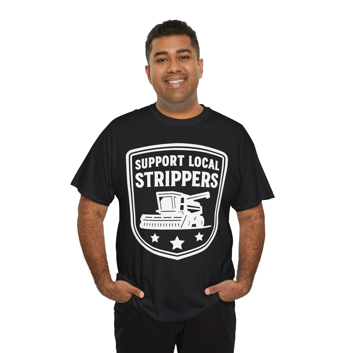Support Local Strippers black T-Shirt — Lawn Care & Corn Harvesting Funny Tee