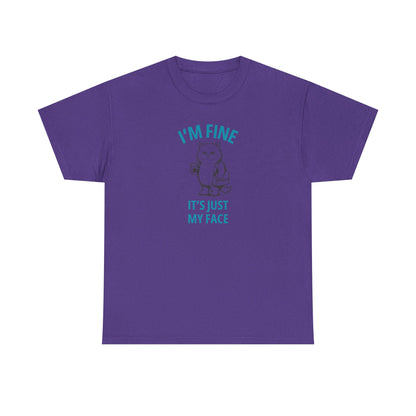 Graphic Tee — "I'm Fine, It's Just My Face" Cat T-Shirt