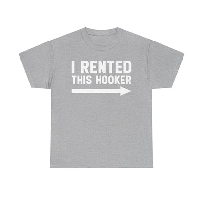 I Rented This Hooker Arrow - White- T-Shirt — Funny Party Tee