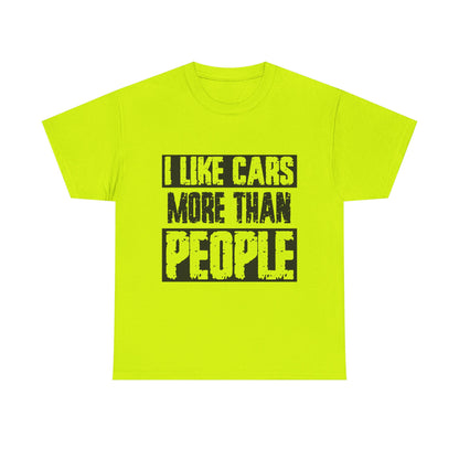I Like Cars More Than People T-Shirt — Funny Car Lover Tee