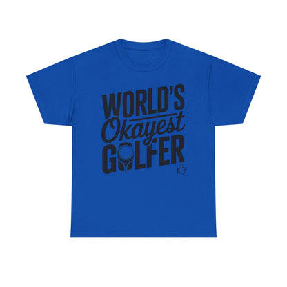 World's Okayest Golfer T-Shirt — Funny Golf Tee Gift