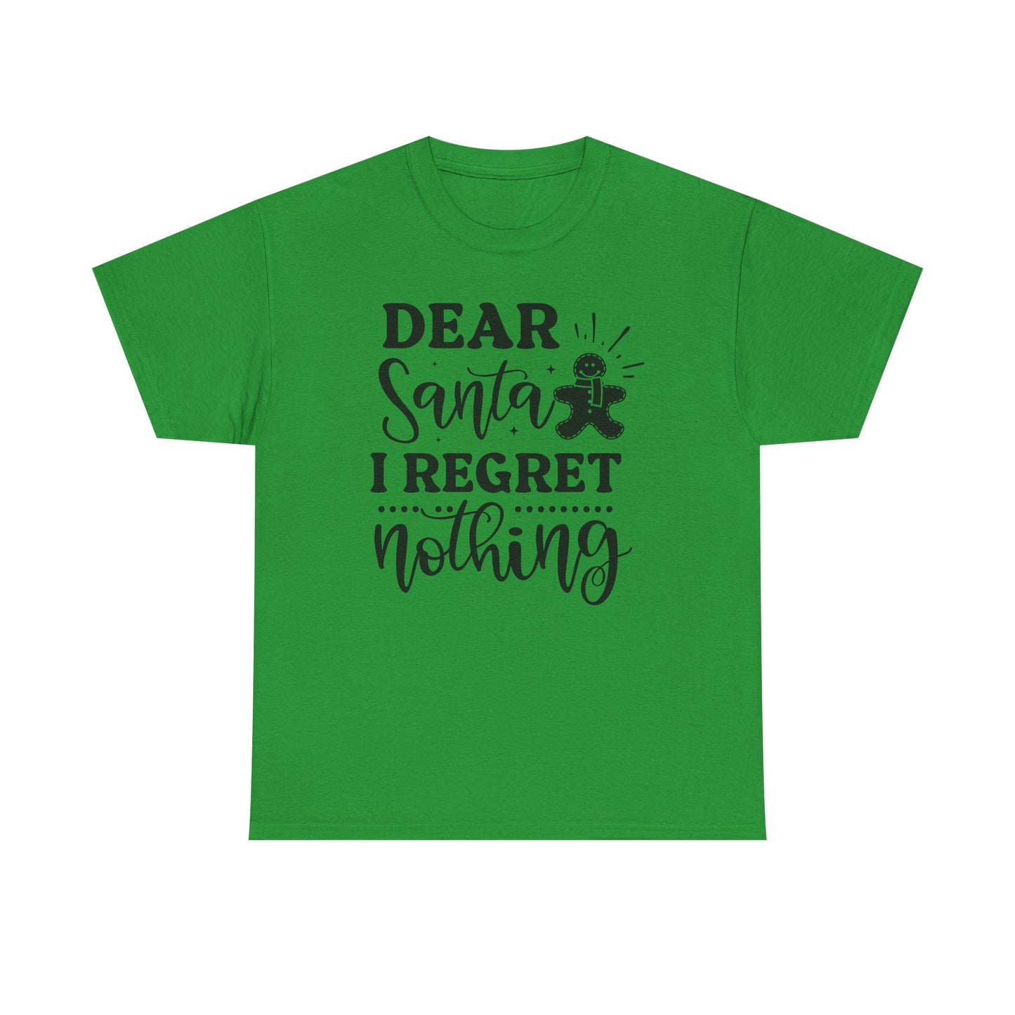 Dear Santa I Regret Nothing Tee — Funny Christmas Holiday T-Shirt