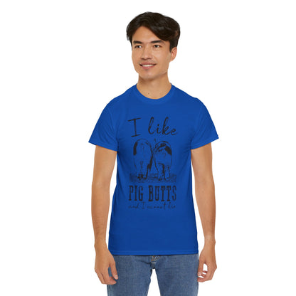 Pig Butts Graphic Tee — I Like Pig Butts Funny Farm Shirt