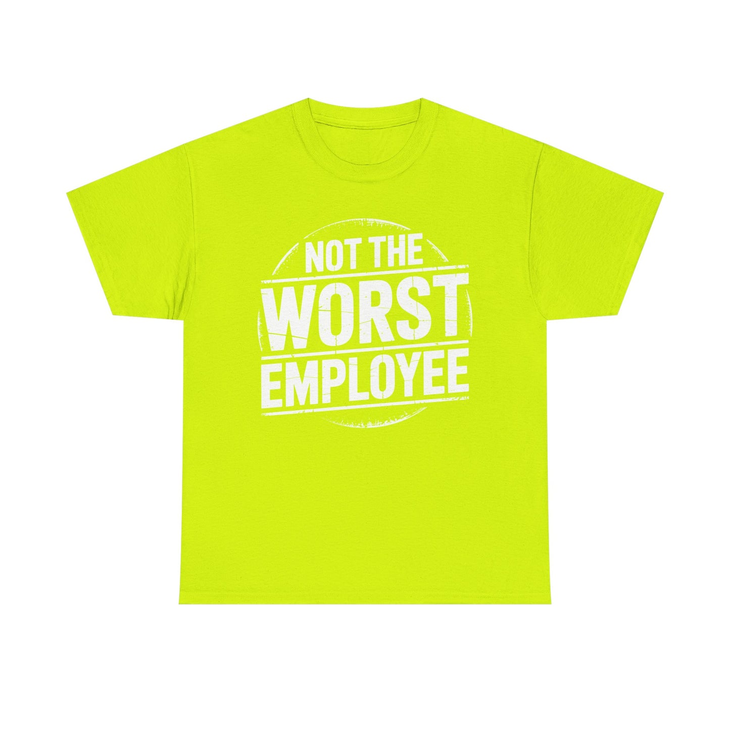 Not The Worst Employee - white T‑Shirt