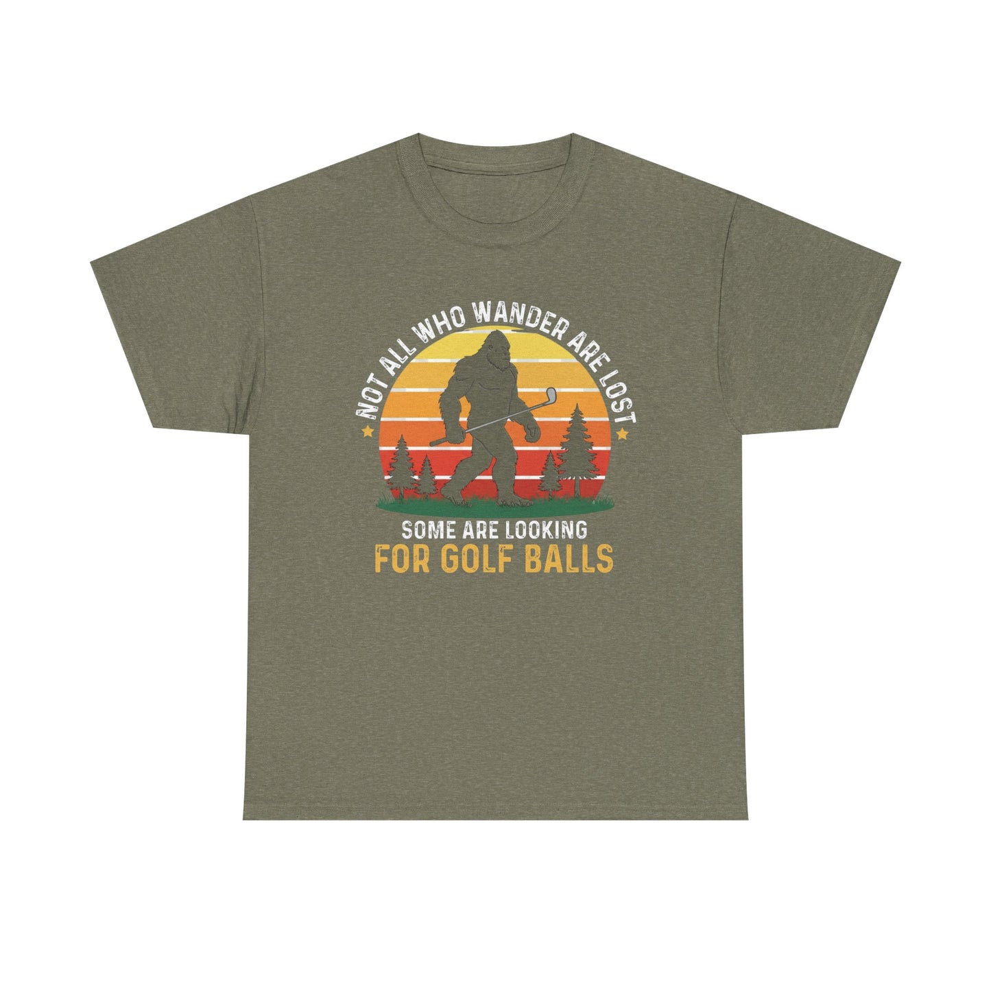 Golf Ball Hunting T‑Shirt — “Not All Who Wander Are Lost… Some Are Looking For Golf Balls”