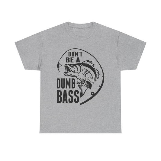 Fishing T-Shirt – "Don't Be a Dumb Bass" Graphic Tee for Anglers