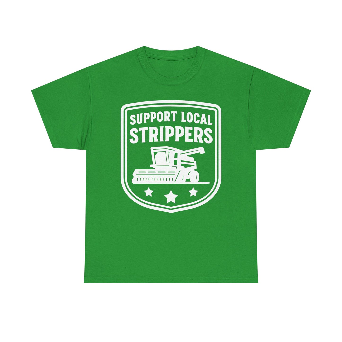 Support Local Strippers black T-Shirt — Lawn Care & Corn Harvesting Funny Tee