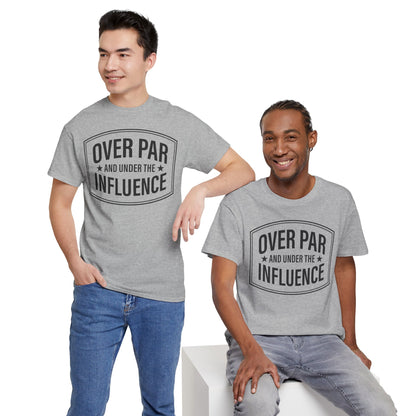 Golf T-Shirt — "Over Par and Under the Influence" Vintage Golf Humor Tee