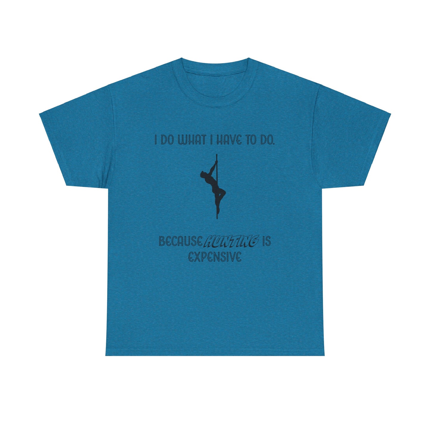 EXPENSIVE HUNTING Tee