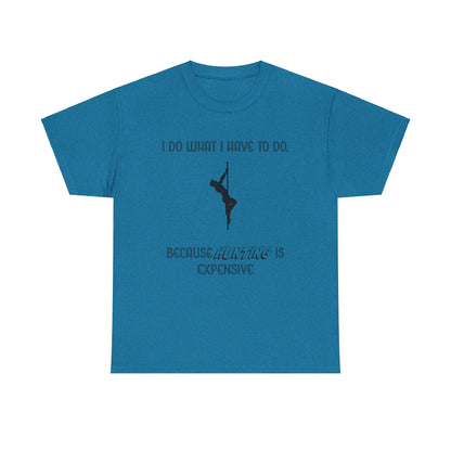 EXPENSIVE HUNTING Tee
