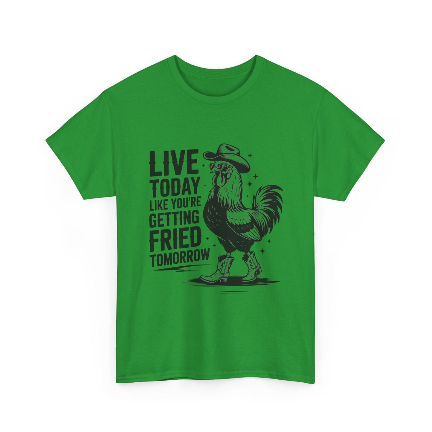 Rooster 'Live Today Like You're Getting Fried Tomorrow' T-Shirt