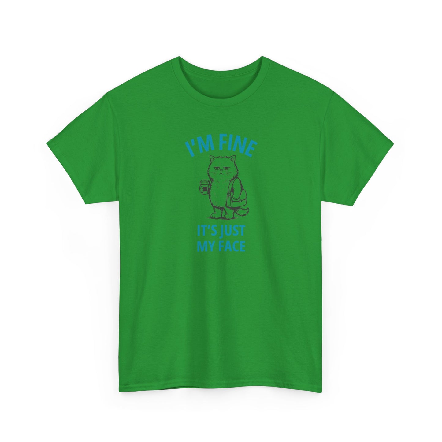 Graphic Tee — "I'm Fine, It's Just My Face" Cat T-Shirt