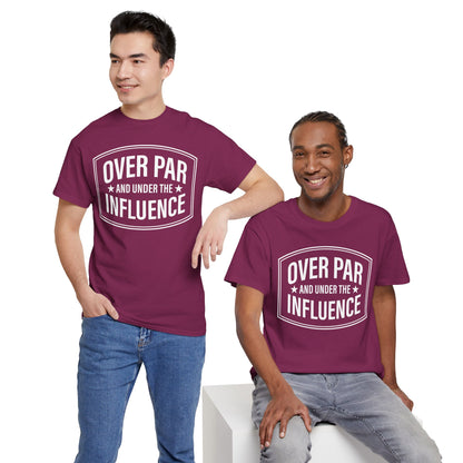 Golf T-Shirt — "Over Par and Under the Influence" - White -Vintage Golf Humor Tee