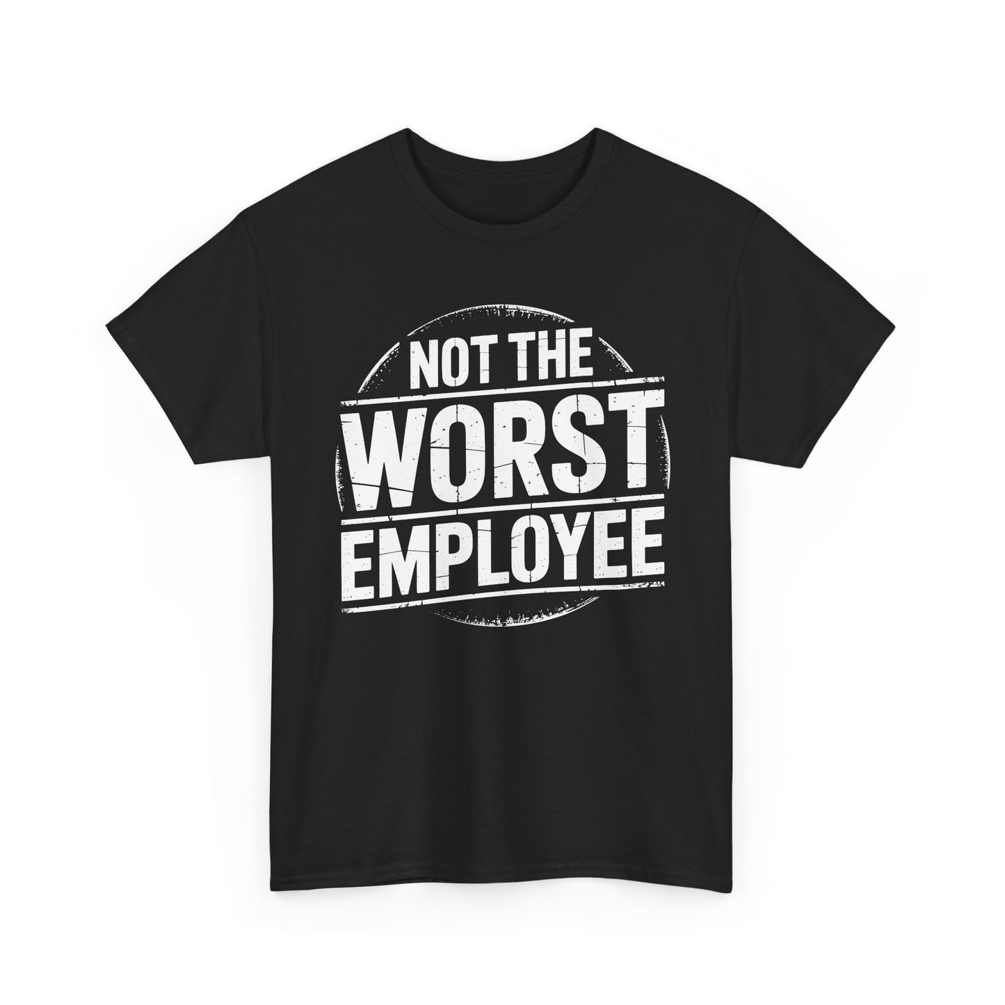 Not The Worst Employee - white T‑Shirt