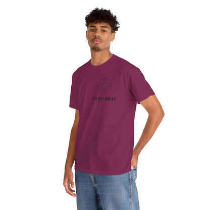 I'D HIT THAT TEE