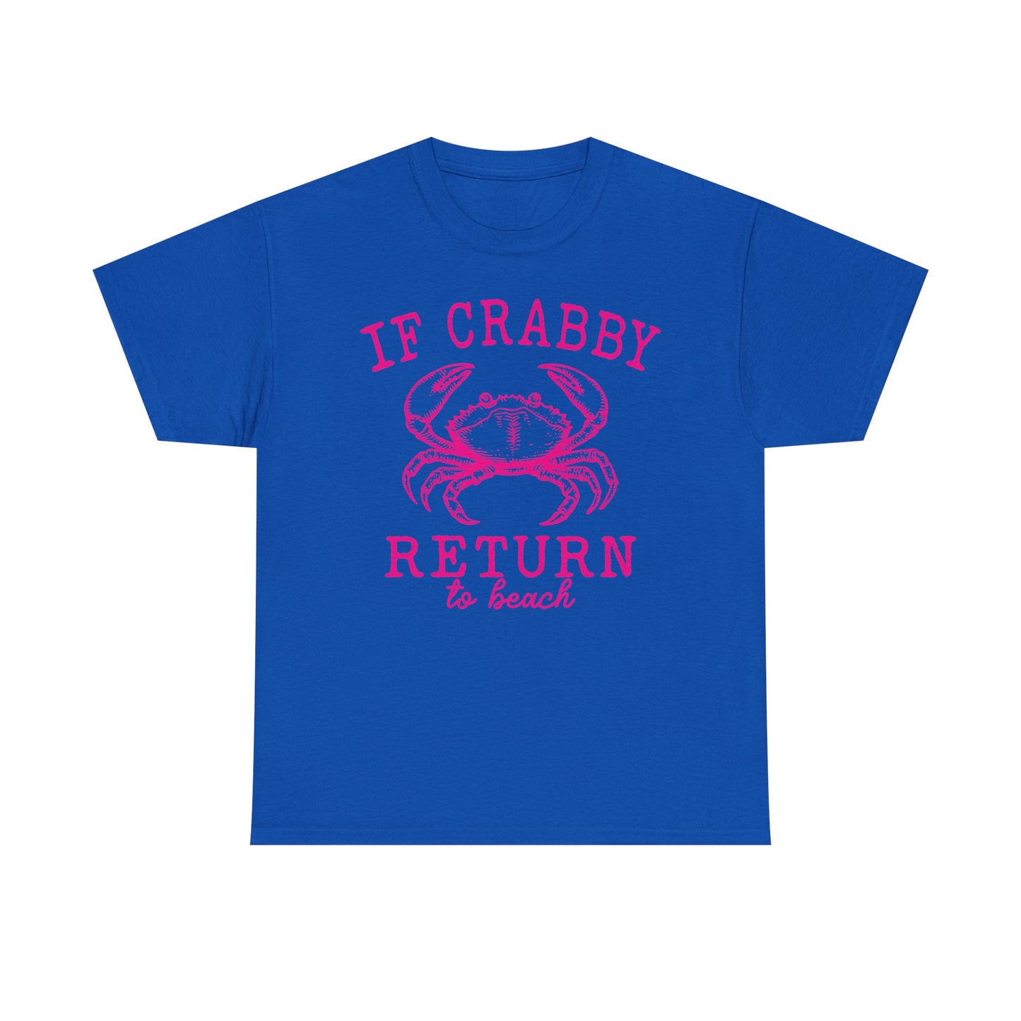 If Crabby Return to Beach T-Shirt blue– Funny Coastal Crab Tee for Beach Lovers