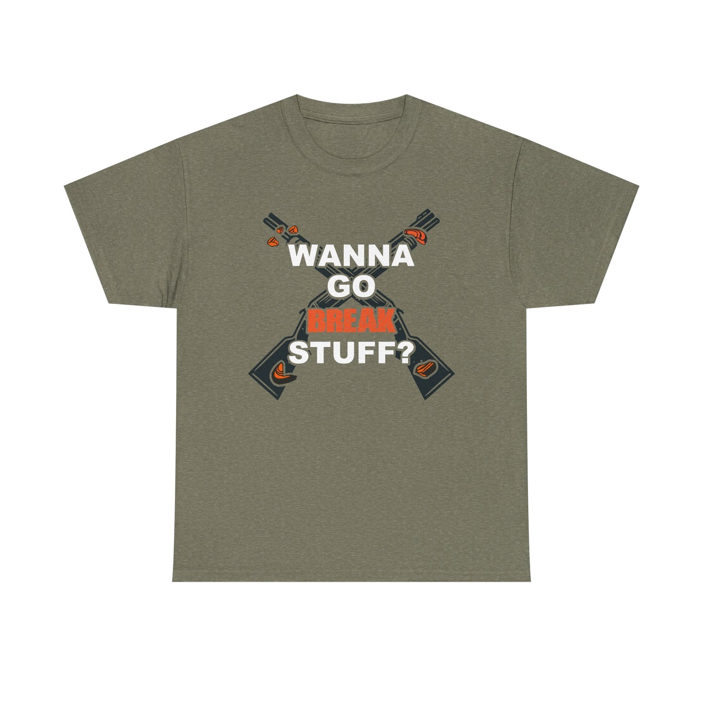 Wanna Go Break Stuff? Graphic Tee — Crossed Shotguns  Design