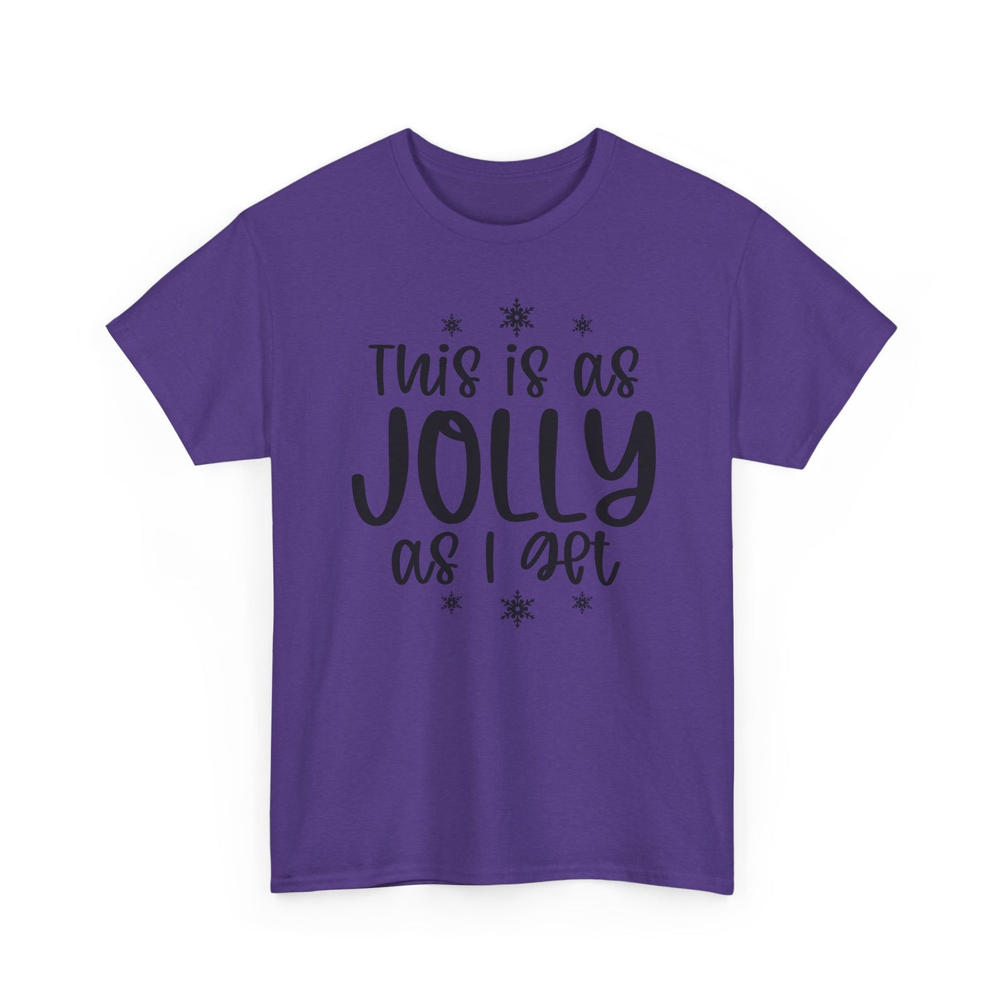 Jolly As I Get T‑Shirt — Funny Christmas Holiday Tee