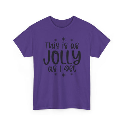 Jolly As I Get T‑Shirt — Funny Christmas Holiday Tee