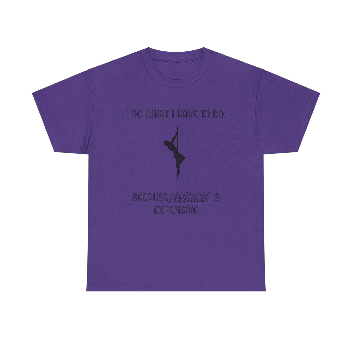 EXPENSIVE FISHING Tee