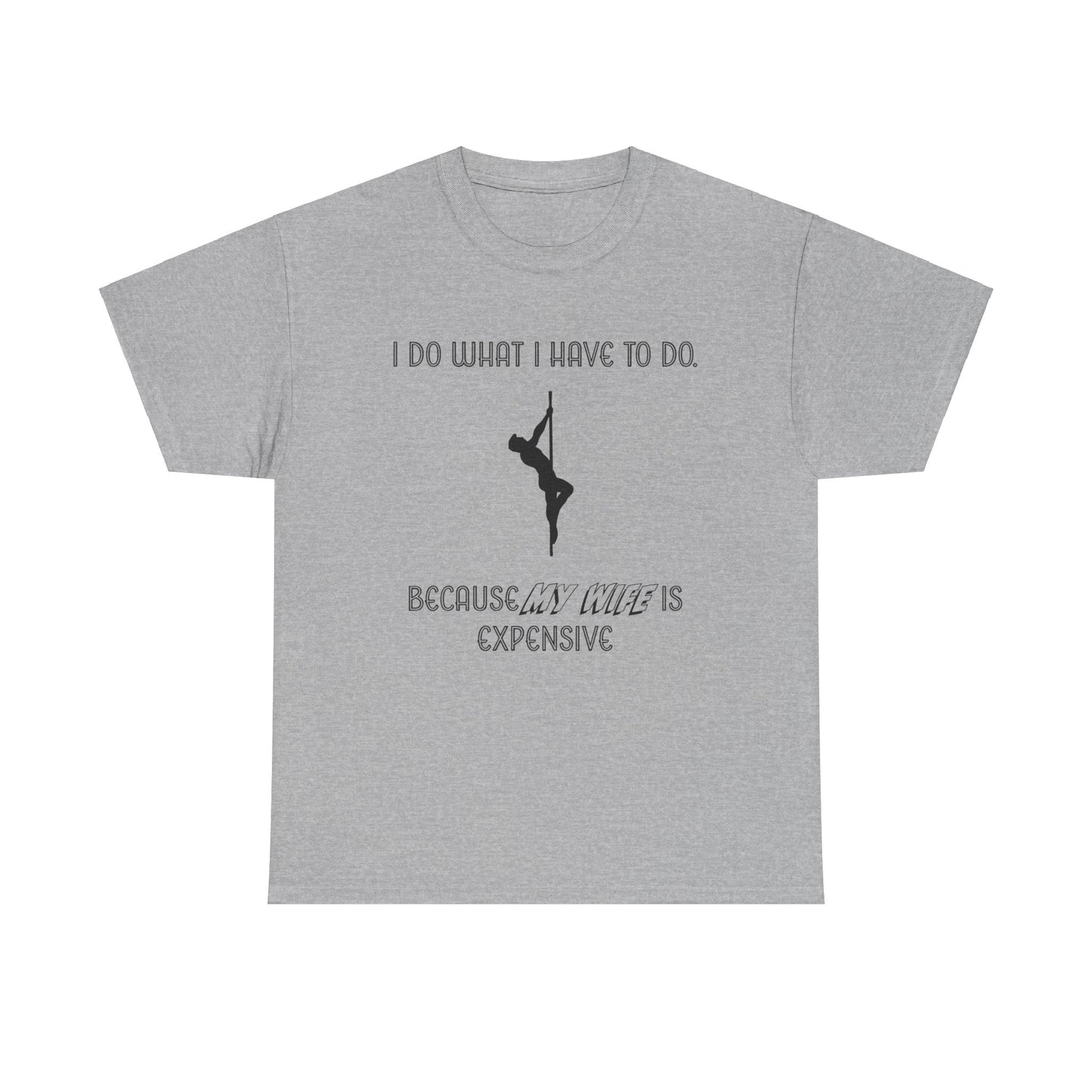 EXPENSIVE WIFE Tee