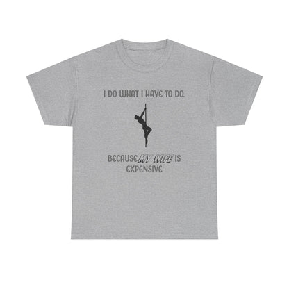 EXPENSIVE WIFE Tee