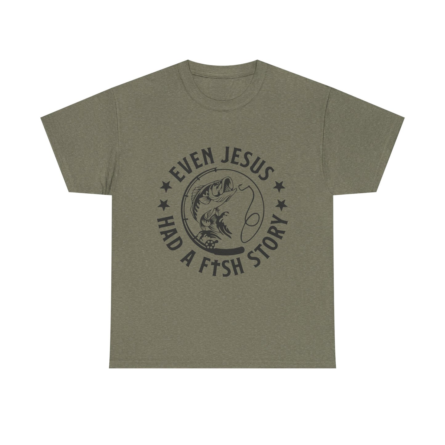 Fishing Tee — "Even Jesus Had a Fish Story" Christian Outdoors Shirt