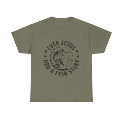 Fishing Tee — "Even Jesus Had a Fish Story" Christian Outdoors Shirt