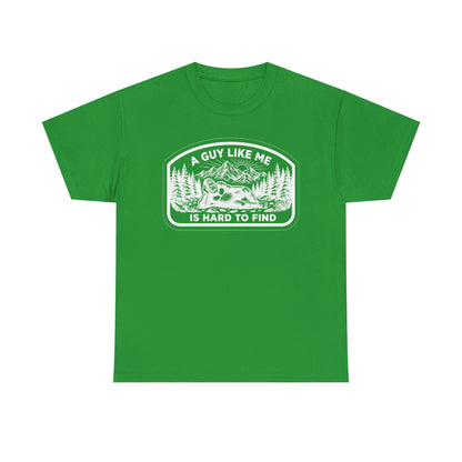 A Guy Like Me Is Hard to Find T-Shirt — Vintage Outdoors Fishing Tee -White