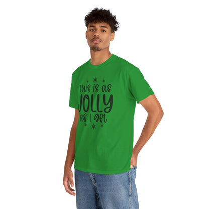Jolly As I Get T‑Shirt — Funny Christmas Holiday Tee