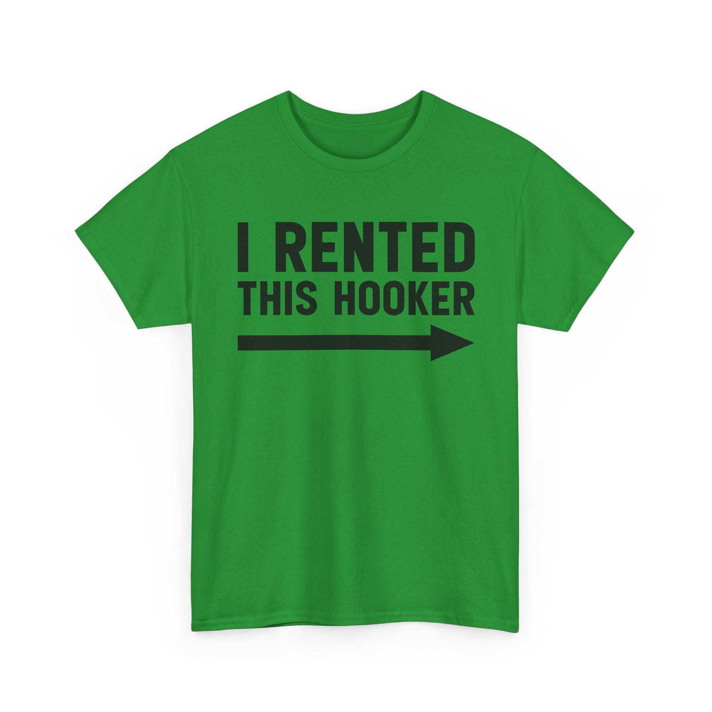 I Rented This Hooker Arrow T-Shirt — Funny Party Tee