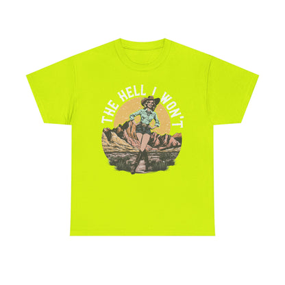 Retro Cowgirl 'The Hell I Won't' Tee — Vintage Western Graphic T-Shirt