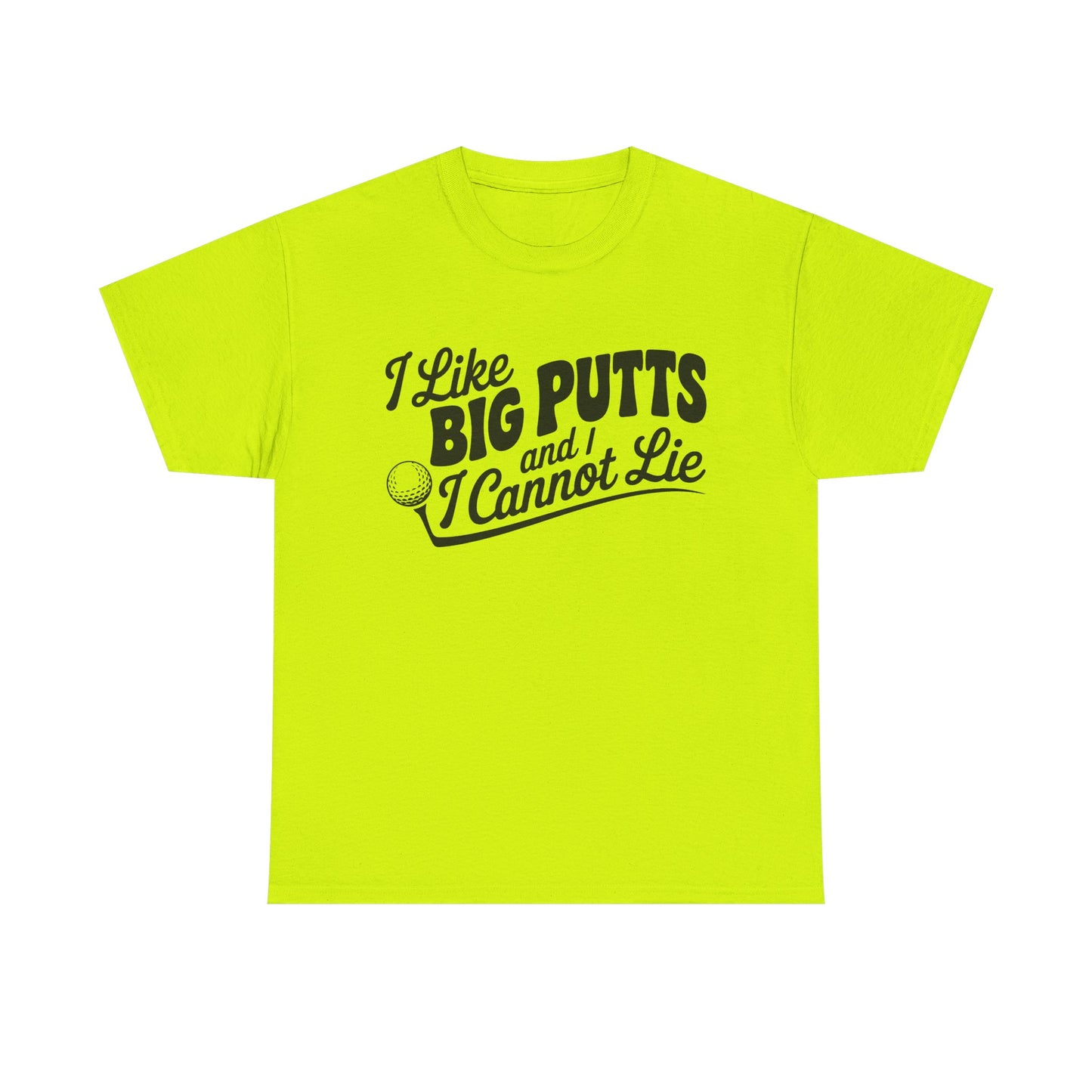 Golf T-Shirt — "I Like Big Putts and I Cannot Lie" Funny Golf Shirt