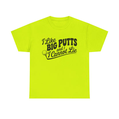 Golf T-Shirt — "I Like Big Putts and I Cannot Lie" Funny Golf Shirt