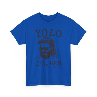 Jesus "YOLO J/K, BRB" Graphic Tee