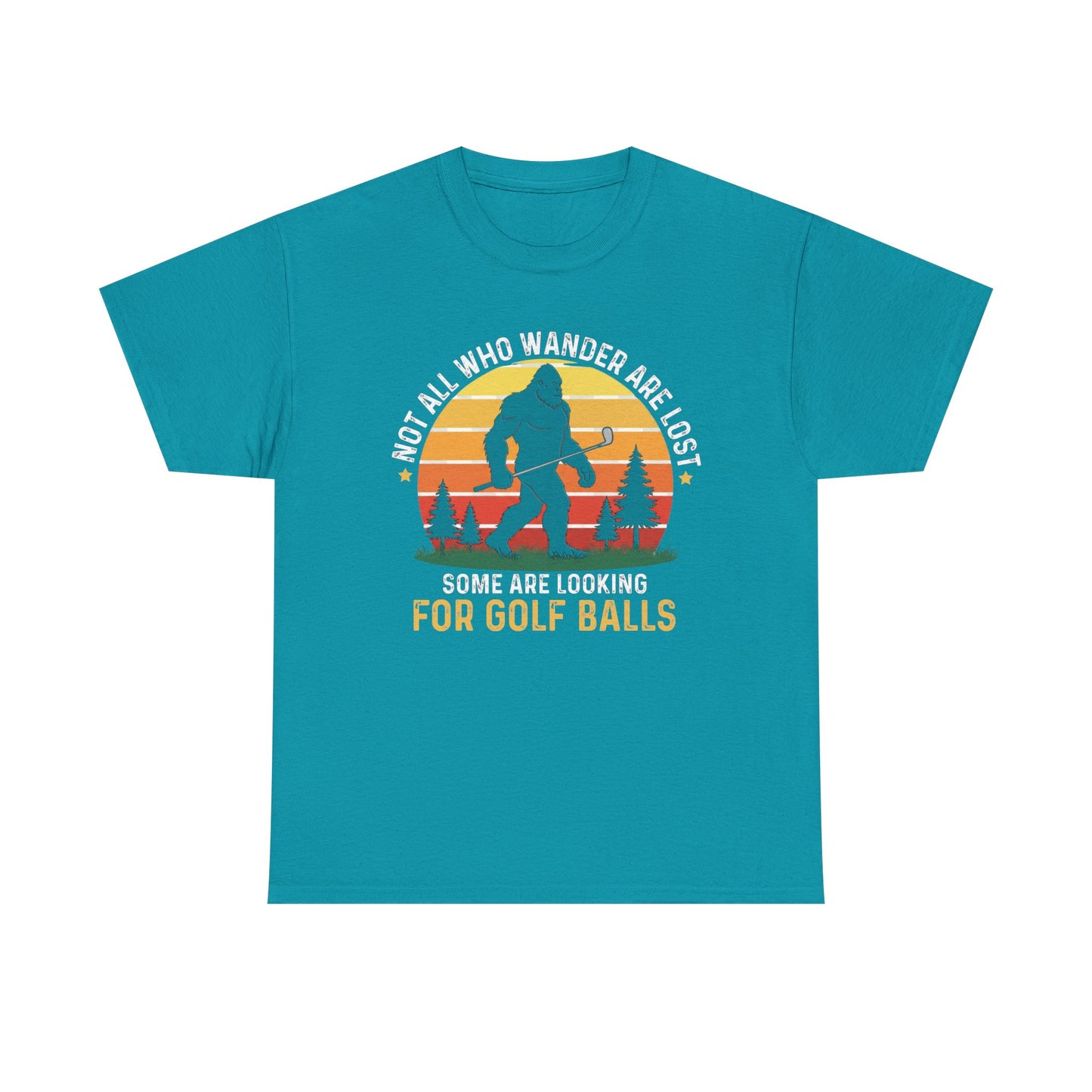 Golf Ball Hunting T‑Shirt — “Not All Who Wander Are Lost… Some Are Looking For Golf Balls”