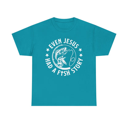 Fishing Tee-White  — "Even Jesus Had a Fish Story" Christian Outdoors Shirt