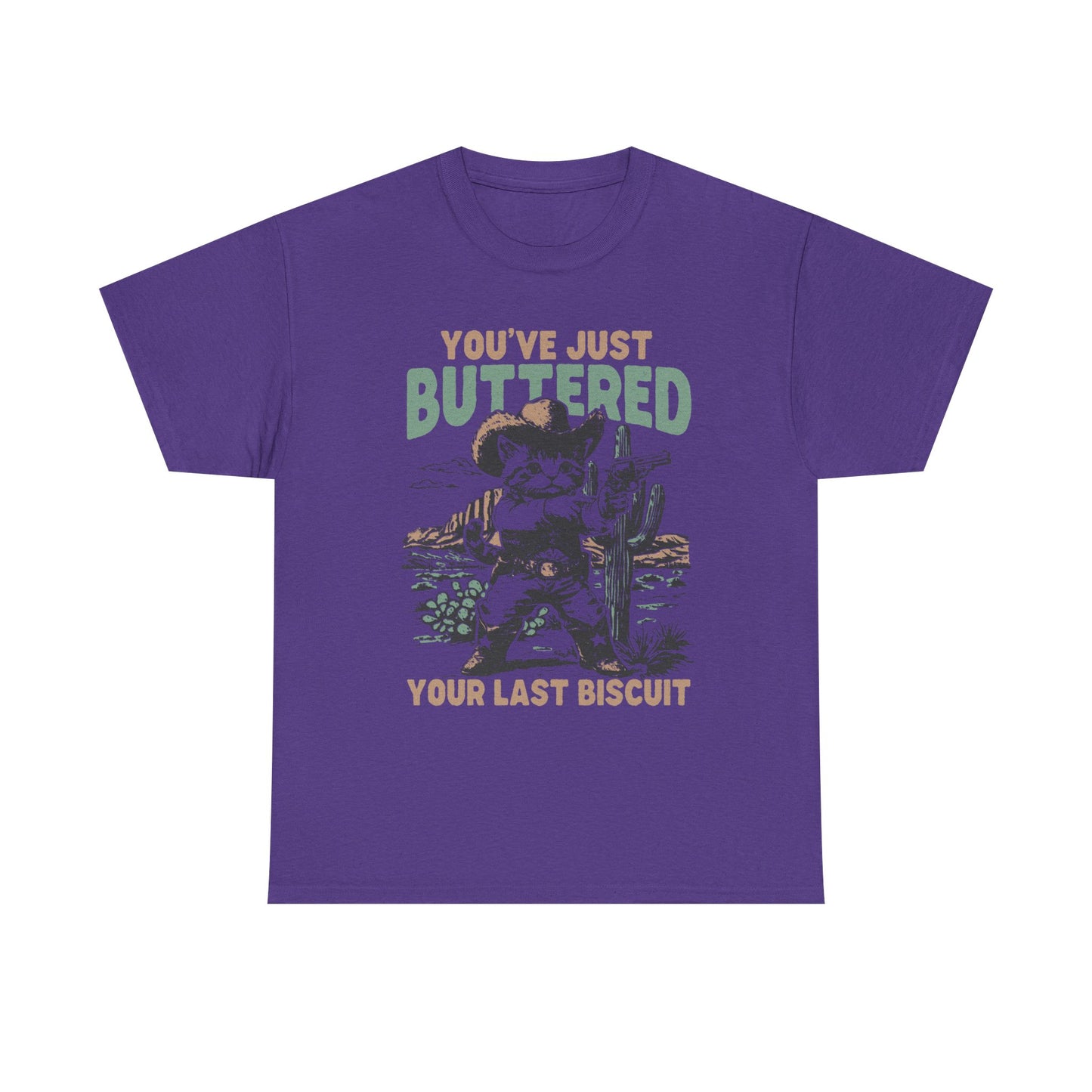 Buttered Biscuit Cowboy T‑Shirt — "You’ve Just Buttered Your Last Biscuit" Retro Western Tee