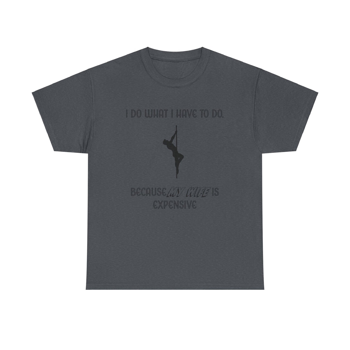 EXPENSIVE WIFE Tee