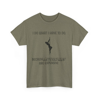 EXPENSIVE MOTORCYCLES Tee