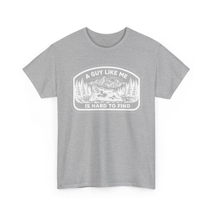 A Guy Like Me Is Hard to Find T-Shirt — Vintage Outdoors Fishing Tee -White